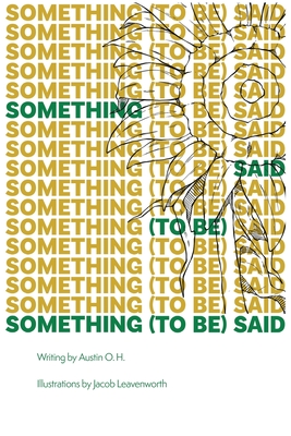 Something (To Be) Said - Austin O. H.