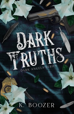 Dark Truths - K. Boozer