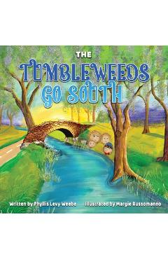 Poza produsului The Tumbleweeds Go South - Phyllis Levy Weebe