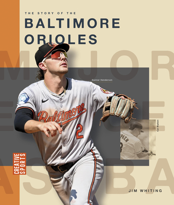 Coperta cărții 'The Story of the Baltimore Orioles - Jim Whiting'
