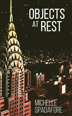 Objects at Rest - Michelle Spadafore