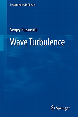 Wave Turbulence - Sergey Nazarenko