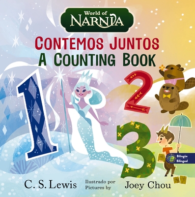 The Chronicles of Narnia: A Counting Book / Las Crónicas de Narnia: Contemos Juntos, Bilingual Board Book - C. S. Lewis