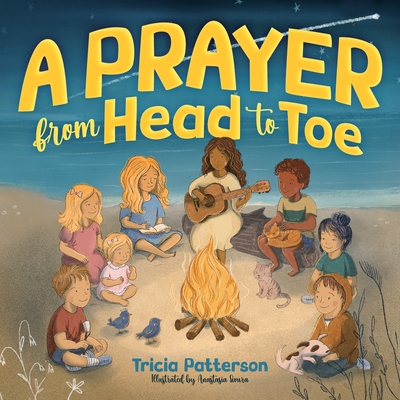 A Prayer from Head to Toe - Tricia L. Patterson