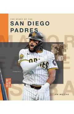 Coperta cărții 'The Story of the San Diego Padres - Jim Whiting'