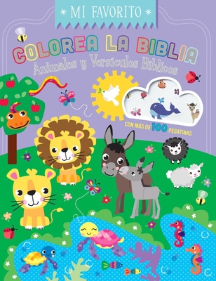 Colorea La Biblia - Animales Y Versículos Bíblicos Con Pegatinas (Coloring the Bible: Animals & Bible Verses W/Stickers) -