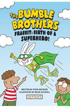 Coperta cărții 'Frabbit: Birth of a Superhero! (the Bumble Brothers, Book #3) - Steve Metzger'