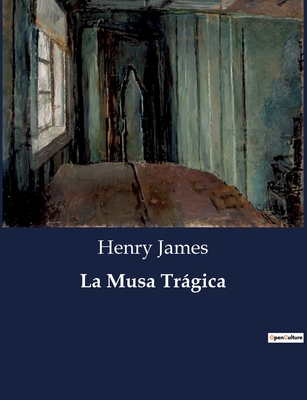 La Musa Trágica - Henry James