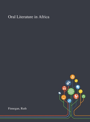Oral Literature in Africa - Ruth Finnegan