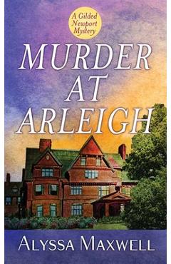 Poza produsului Murder at Arleigh: A Gilded Newport Mystery - Alyssa Maxwell