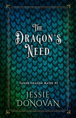 The Dragon's Need - Jessie Donovan