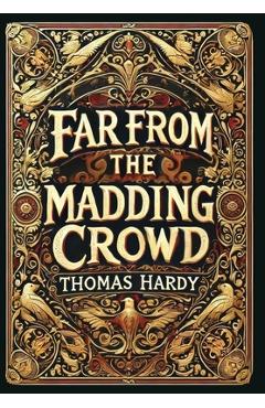 Poza produsului Far from the Madding Crowd (Collector's Edition) (Laminated Hardback with Jacket) - Thomas Hardy