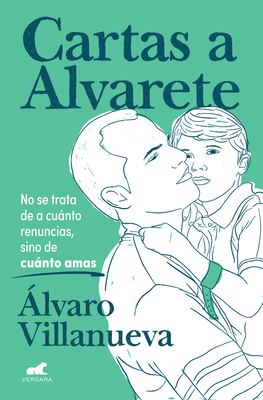 Cartas a Alvarete / Letters to Alvarete - Álvaro Villanueva