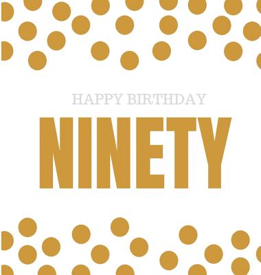 Happy 90th Birthday Guest Book (Hardcover): Happy 90th Birthday Guest book, party and birthday celebrations decor, memory book, ninety birthday, happy - Lulu And Bell