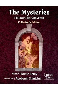 Coperta cărții 'The Mysteries, Collector's Edition Illustrated by Apollonia Saintclair: I Misteri del Convento - Dante Remy'