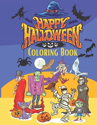 Happy Halloween Coloring Book: A Funny, Horror, Scary, Zombie Anti Stress Coloring Activity Workbooks Specially Designed for Kids/Toddler, Preschoole - Charlotte Hitbook Store