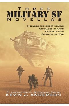 Coperta cărții 'Three Military SF Novellas - Kevin J. Anderson'