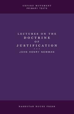Coperta cărții 'Lectures on the Doctrine of Justification - John Henry Newman'