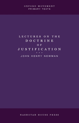 Lectures on the Doctrine of Justification - John Henry Newman