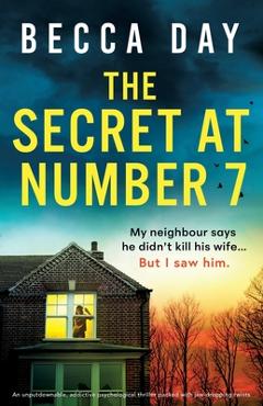 Poza produsului The Secret at Number 7: An unputdownable, addictive psychological thriller packed with jaw-dropping twists - Becca Day
