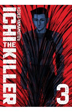 Coperta cărții 'Ichi the Killer (Omnibus) Vol. 3 - Hideo Yamamoto'