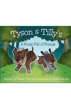 Coperta cărții 'Tyson & Tilly's: A Forest Full of Friends - Kevin Cain'