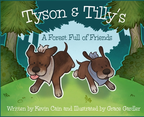 Tyson & Tilly's: A Forest Full of Friends - Kevin Cain