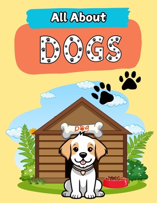 All About Dogs: A Picture Book For Kids With Facts About Dogs - The Learning Board