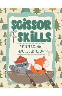 Coperta cărții 'Scissor Skills Cutting Practice Workbook Great For Ages 3-6: Camping and Woodland Themed Preschool Prep Activity Book -'