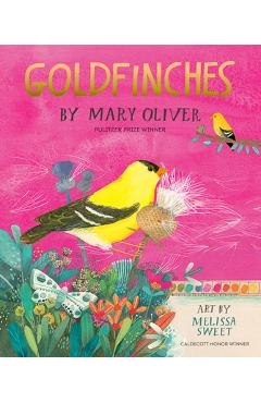 Poza produsului Goldfinches - Mary Oliver