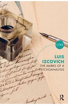 The Marks of a Psychoanalysis - Luis Izcovich