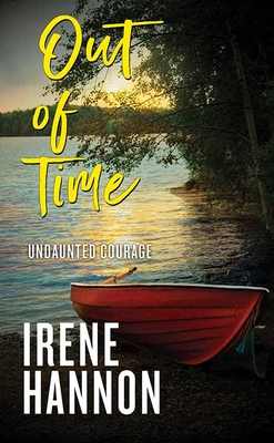 Out of Time: Undaunted Courage - Irene Hannon
