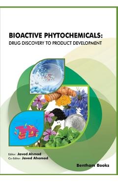 Coperta cărții 'Bioactive Phytochemicals: Drug Discovery to Product Development - Javed Ahamad'