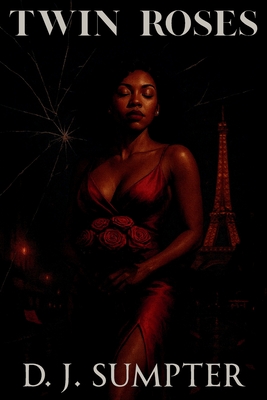 Twin Roses - D. J. Sumpter