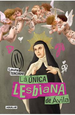 La Única Lesbiana de Ávila / The Only Lesbian in Ávila - Laura Terciado