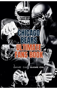 Coperta cărții 'Chicago Bears Ultimate Fans Book - Austin Daniel'