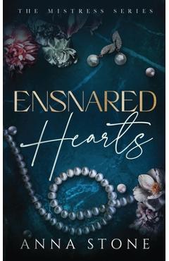 Poza produsului Ensnared Hearts - Anna Stone
