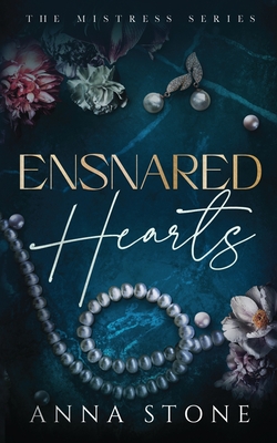 Ensnared Hearts - Anna Stone