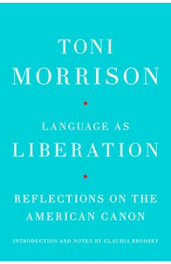 Poza produsului Language as Liberation: Reflections on the American Canon - Toni Morrison