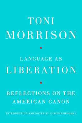 Language as Liberation: Reflections on the American Canon - Toni Morrison