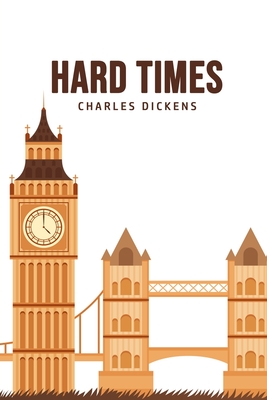 Hard Times - Charles Dickens