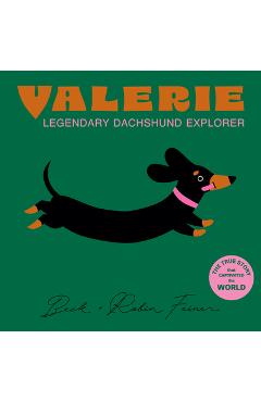 Coperta cărții 'Valerie - The Legendary Dachshund Explorer - Beck Feiner'