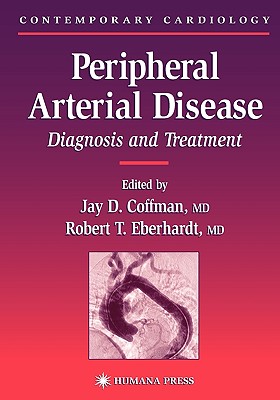 Peripheral Arterial Disease: Diagnosis and Treatment - Jay D. Coffman