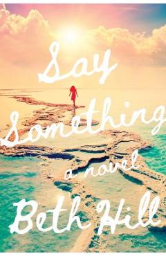 Coperta cărții 'Say Something - Beth Hill'