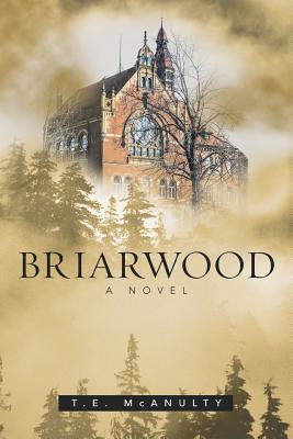 Briarwood - T. E. Mcanulty