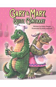 Coperta cărții 'Gary and Mary, Quite Contrary - Adam Dennis'