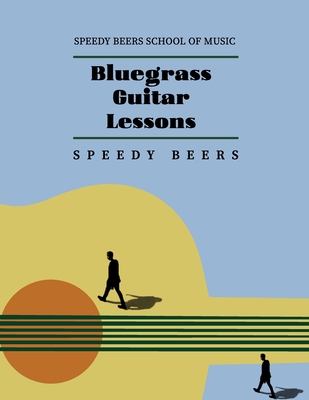 Bluegrass Guitar Lessons: Speedy Beers School of Music - Haiyin Yang