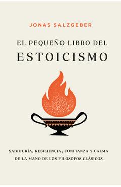 Coperta cărții 'El Pequeno Libro del Estoicismo - Jonas Salzgeber'
