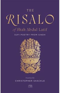 Poza produsului The Risalo of Shah Abdul Latif: Sufi Poetry from Sindh - Shah Abdul Latif