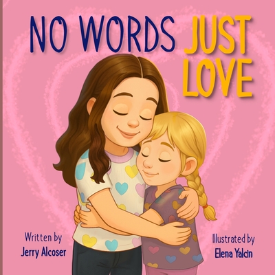 No Words Just Love - Jerry Alcoser